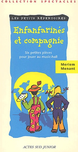 Meriem Menant - Enfanfarines Et Compagnie. Six Petites Pieces Pour Jouer Au Music-Hall.