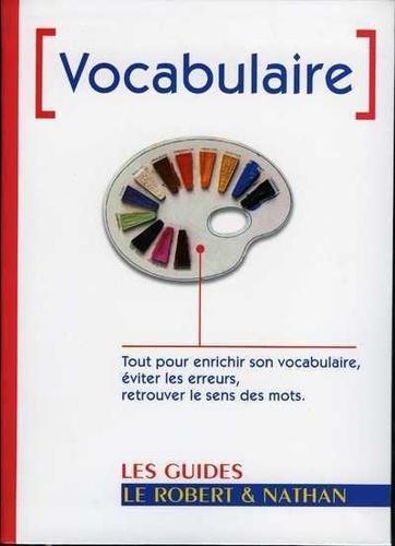 Meriem Varone - Vocabulaire - Tout pour enrichir son vocabulaire, éviter les erreurs, retrouver le sens des mots..