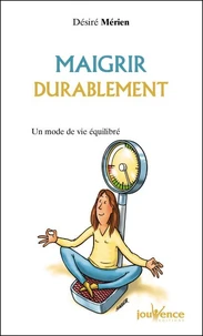 Maigrir Durablement. Un Mode De Vie Equilibre