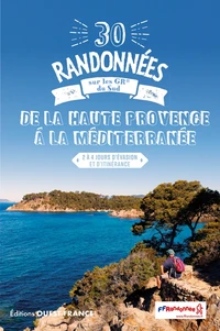 30 Randonnées sur les GR de la Haute-Provence à la Méditerranée