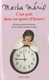C'est prêt dans un quart d'heure !