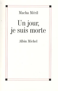 Un jour, je suis morte