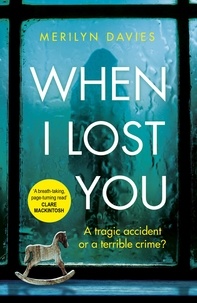 Merilyn Davies - When I Lost You - Searing police drama that will have you hooked.