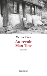 Mérine Céco - Au revoir Man Tine.