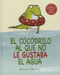 El cocodrilo al que no le gustaba el agua