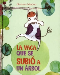 La vaca que se subio a un arbol