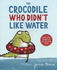 The Crocodile Who Didn't Like Water