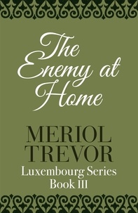 Meriol Trevor - The Enemy At Home.