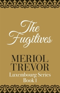 Meriol Trevor - The Fugitives.