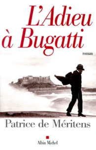 L'Adieu A Bugatti. Lettre A Ettore Trouvee Au Chevet De Son Frere Rembrandt
