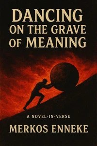 Dancing on the Grave of Meaning