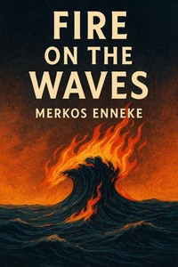 Fire on the Waves