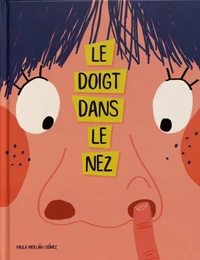 Le doigt dans le nez