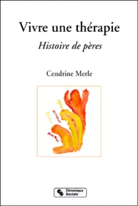 Vivre Une Therapie. Histoire De Peres