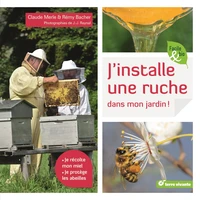 J'installe une ruche dans mon jardin !