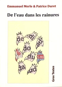 De l'eau dans les rainures