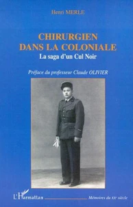 CHIRURGIEN DANS LA COLONIALE: LA SAGA D'UN CUL NOIR