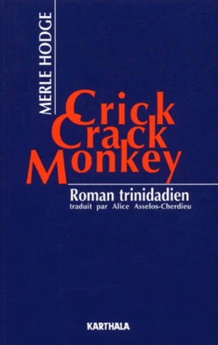 Merle Hodge - Crick Crack, Monkey. Roman Trinidadien.