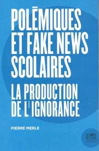 Polémiques et fake news scolaires