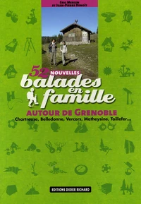52 Nouvelles balades en famille autour de Grenoble