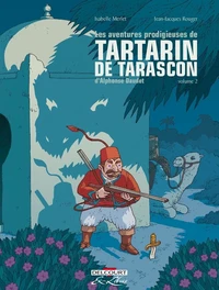 Les aventures prodigieuses de Tartarin de Tarascon d'Alphone Daudet. Tome 2