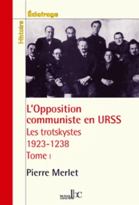 L'opposition communiste en URSS : les trotskystes (1923-1938)