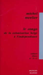 Le Congo, de la colonisation belge à l'indépendance