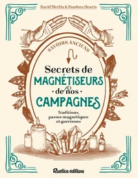 Secrets de Magnétiseurs de nos Campagnes