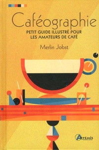 Caféographie - Petit guide illustré pour les amateurs de café.pdf