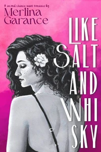 Like Salt And Whisky
