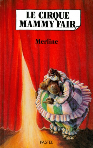 Merline - Le cirque Mammy Fair.