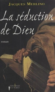 La séduction de Dieu