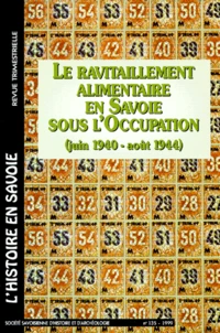Le Ravitaillement Alimentaire En Savoie Sous L'Occupation