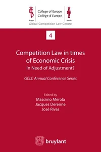 Competition Law in times of Economic Crisis: in Need of Adjustment?