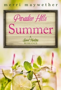  Merri Maywether - Paradise Hills Summer - Paradise Hills, Montana Sweet Romance, #1.