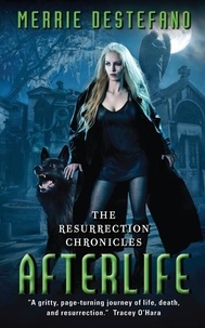 Merrie Destefano - Afterlife - The Resurrection Chronicles.