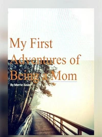 My First Adventures of Being a Mom