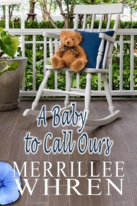  Merrillee Whren - A Baby to Call Ours - Front Porch Promises, #6.