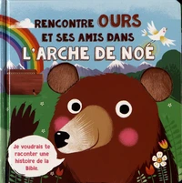 Rencontre Ours et ses amis dans l'Arche de Noé