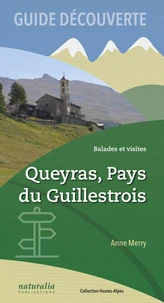 Guide découverte Queyras, Pays du Guillestrois