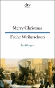 Merry Christmas / Frohe Weihnachten - Erzählungen.