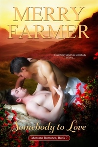  Merry Farmer - Somebody to Love - Montana Romance, #7.