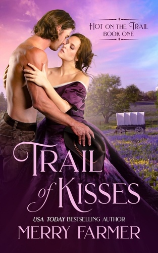  Merry Farmer - Trail of Kisses - Hot on the Trail, #1.