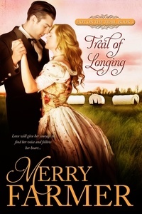  Merry Farmer - Trail of Longing - Hot on the Trail, #3.