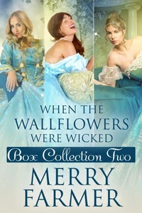 When the Wallflowers were Wicked - Box Collection Two