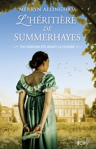 Merryn Allingham - L'héritière de Summerhayes - Un dernier été avant la guerre.