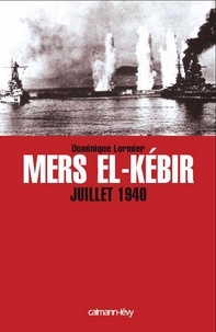 Mers El-Kebir Juillet 1940.