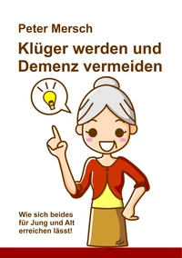 Klüger werden und Demenz vermeiden