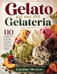 Gelato wie aus der Gelateria