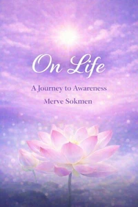 On Life A Journey to Awareness